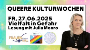 Queere Kulturwoche - Lesung mit Julia Monro